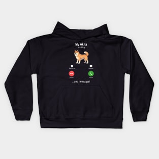 My Akita Is Calling and I must Go Kids Hoodie